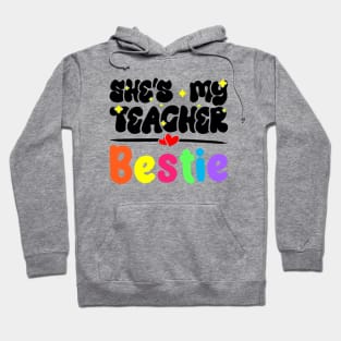 Funny Matching Teachers Best Friend Design - She's My Teacher Bestie Hoodie